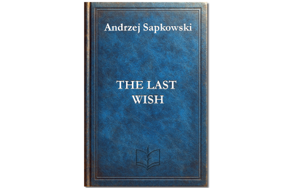 The Last Wish by Andrzej Sapkowski book cover